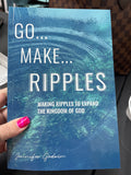 GO MAKE RIPPLES BOOK